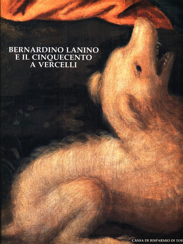 Bernardino Lanino e il Cinqucento a Vercelli