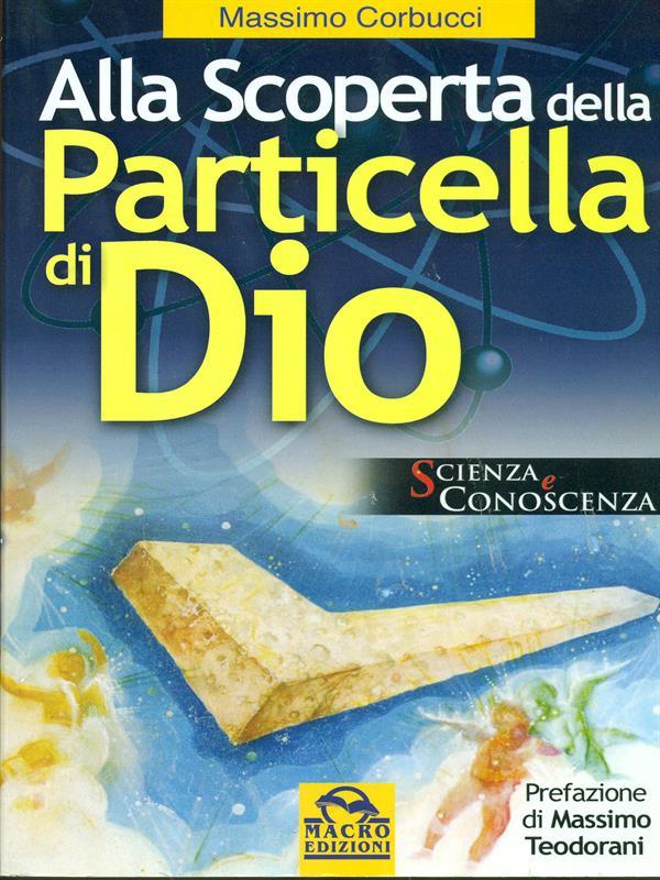Alla scoperta della particella di Dio