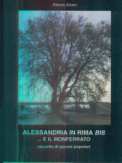 Alessandria in rima Bis. e il Monferrato di: Ziliani Vittorio - copertina