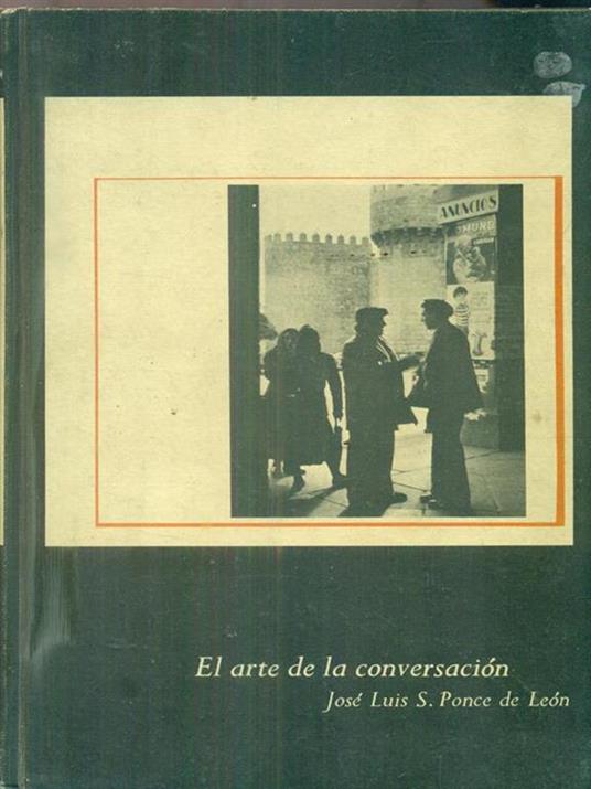 El Arte De La Conversacion - Jose Luis Ponce de Leon - copertina