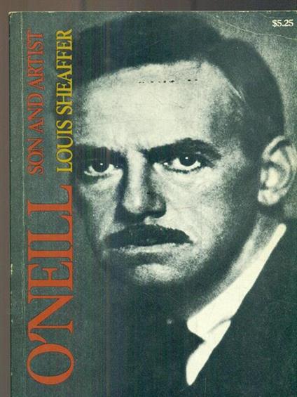 òNeill. Son and artist - Louis Sheaffer - copertina