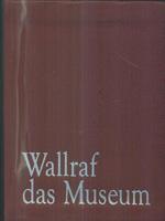 Wallraf das Museum. Wallraf-Richartz Museum & Fondation Corboud