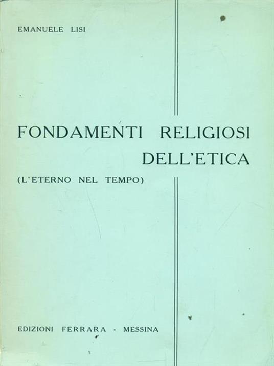 Fondamenti religiosi dell'etica - Emanuele Lisi - copertina