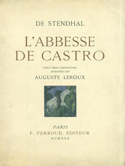 L' abbesse de Castro. Vingt-trois compositions dessinées par A. Leroux - Stendhal - copertina