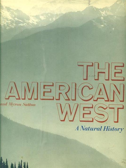 The American West: A Natural History - Ann Sutton - copertina