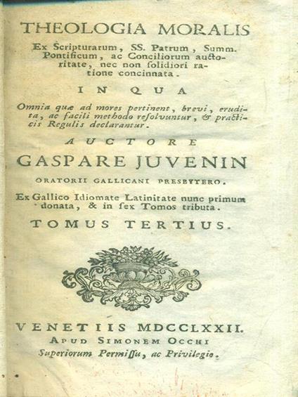 Theologia moralis. Tomus terius - Gaspare Juvenin - copertina