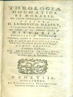 Theologia dogmatica et moralis. Tomus tertius