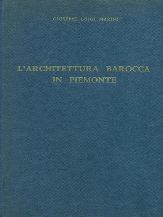 L' architettura Barocca in Piemonte - Giuseppe L. Marini - copertina