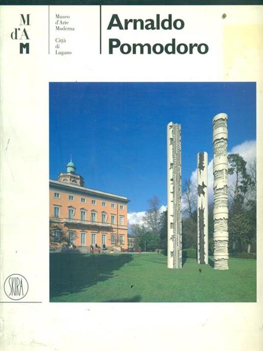 Arnaldo Pomodoro. Ediz. italiana e inglese - Rudy Chiappini - copertina