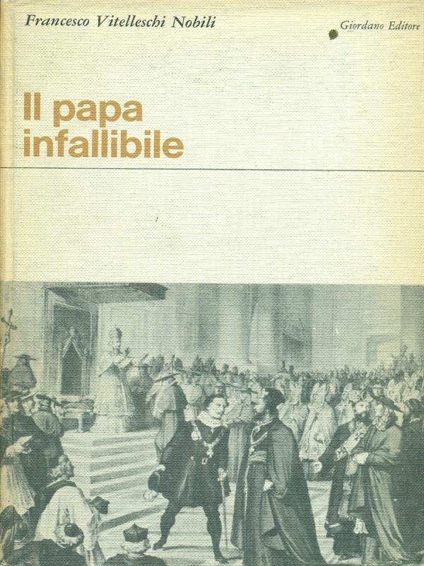 Il papa infallibile