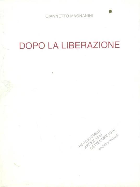 Dopo la liberazione - Giannetto Magnanini - copertina