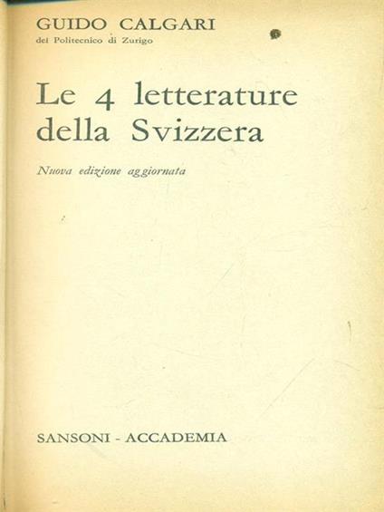 Le  quattro letterature della svizzera - Guido Calegari - copertina