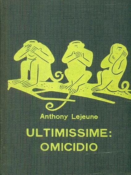 Ultimissime omicidio - Anthony Lejeune - copertina