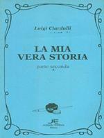 La mia vera storia. Parte seconda