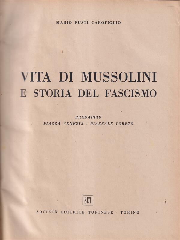 Vita di Mussolini e storia del fascismo