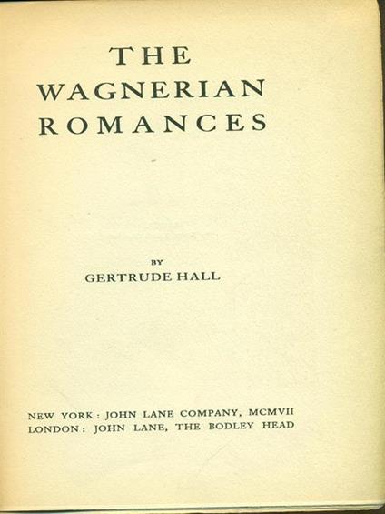 The  wagnerian romances - Gertrude Hall - copertina