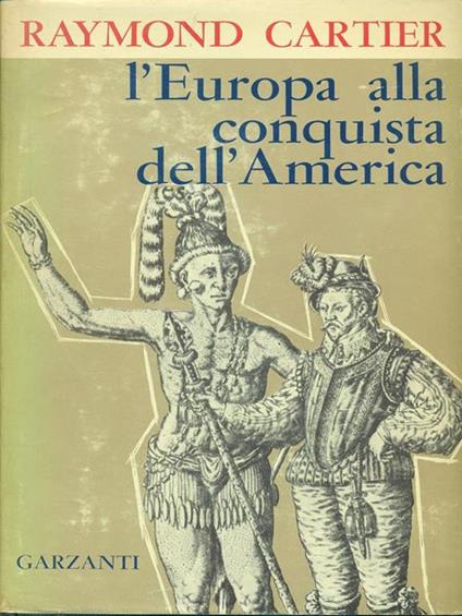L' Europa alla conquista dell'America - Raymond Cartier - copertina
