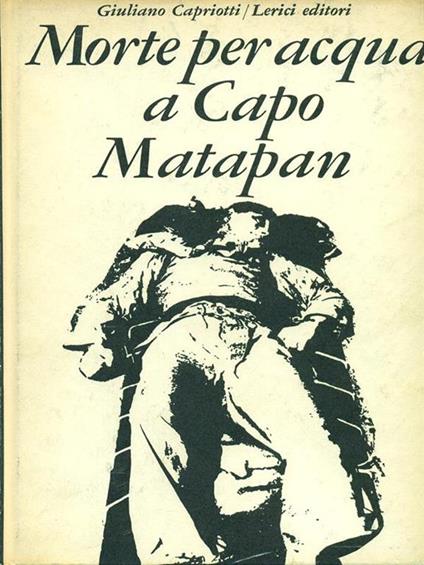 Morte per acqua a Capo Matapan - Giuliano Capriotti - copertina