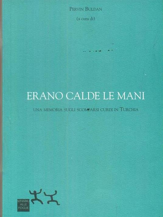 Erano calde le mani. Una memoria sugli scomparsi curdi in Turchia - Pervin Buldan - copertina
