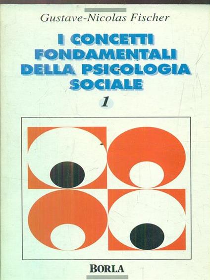 I concetti fondamentali della psicologia sociale - Gustave-Nicolas Fischer - copertina