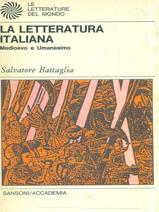 La Letteratura Italiana 1. Medioevo e Umanesimo - Salvatore Battaglia - copertina