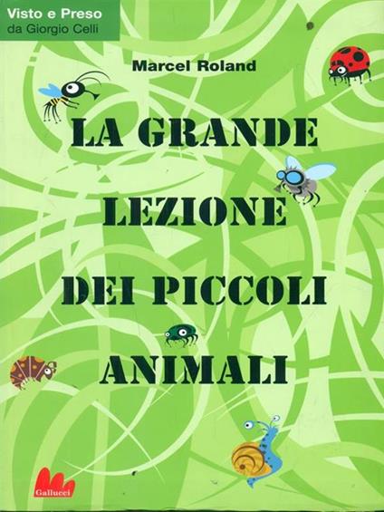 La grande lezione dei piccoli animali - Marcel Roland - copertina