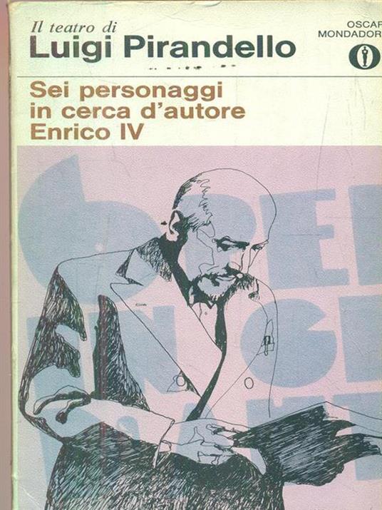 Sei personaggi in cerca d'autore. Enrico IV - Luigi Pirandello - copertina