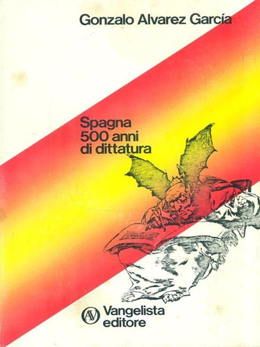Spagna 500 anni di dittatura - Gonzalo Alvarez Garcia - copertina