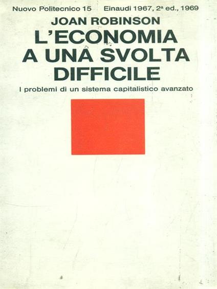 L' economia a una svolta difficile - Joan Robinson - copertina