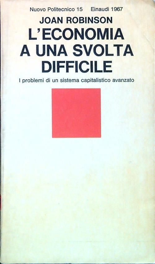 L' economia a una svolta difficile
