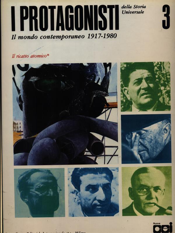 I protagonisti della storia universale. Il mondo contemporaneo 1917-1980. vol.8
