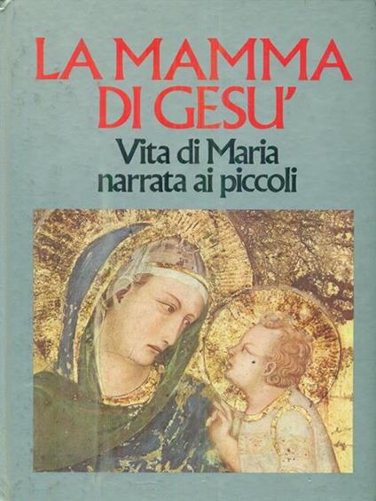 La mamma di Gesù - Lamberto Schiatti - copertina