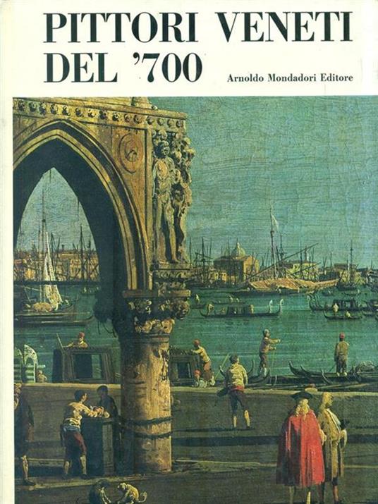 Pittori Veneti del '700 - Giuseppe Argentieri - copertina