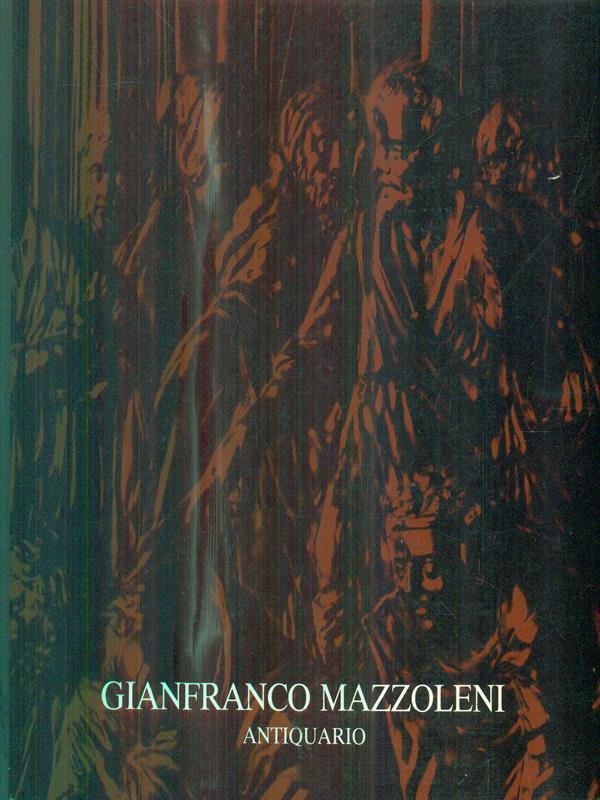 Gianfranco Mazzoleni. Antiquario