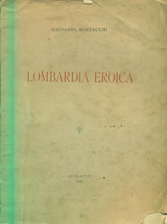 Lombardia eroica - Giovanni Bertacchi - copertina