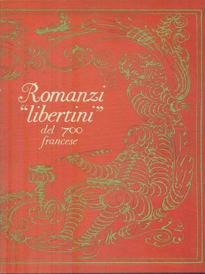 Romanzi libertini del '700 francese - Gianni Nicoletti - copertina