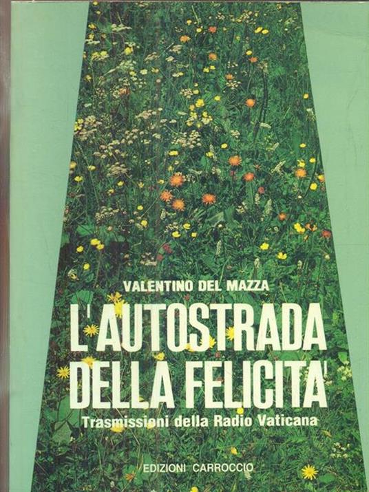 L' Autostrada della felicità - Valentino Del Mazza - copertina