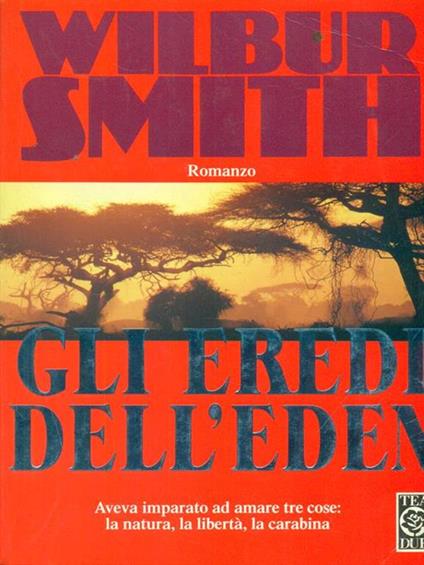 Gli  eredi dell'Eden - Wilbur Smith - copertina