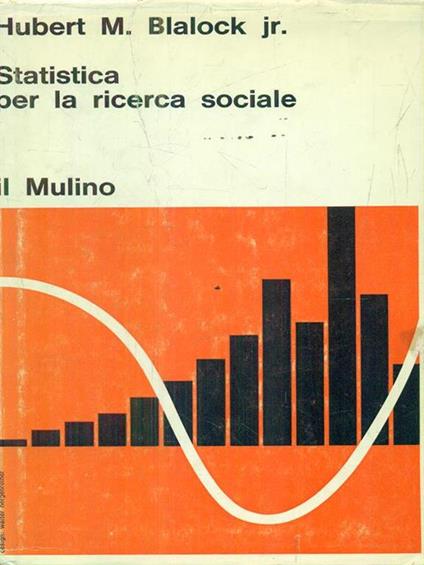 Statistica per la ricerca sociale - Hubert M. Blalock - copertina