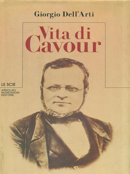 Vita di Cavour - Giorgio Dell'Arti - copertina