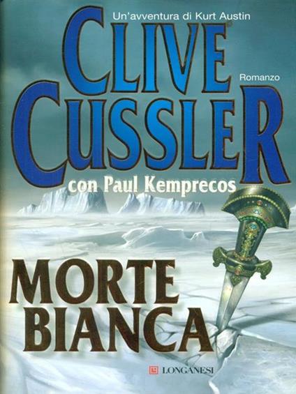 Morte bianca - Clive Cussler,Paul Kemprecos - copertina
