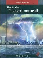 Storia dei disastri naturali. La fine è vicina
