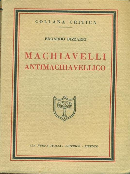 Machiavelli antimachiavellico - Edoardo Bizzarri - copertina