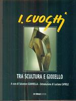 Ilario Cuoghi. Tra scultura e gioiello. Catalogo