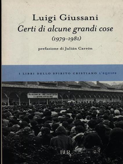Certi di alcune grandi cose (1979-1981) - Luigi Giussani - copertina