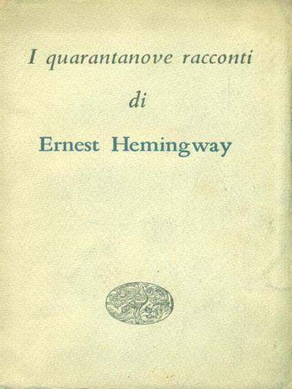 I quarantanove racconti - Ernest Hemingway - copertina