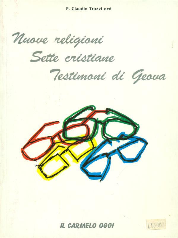 Nuove religioni. Sette cristiane. Testimoni di Geova