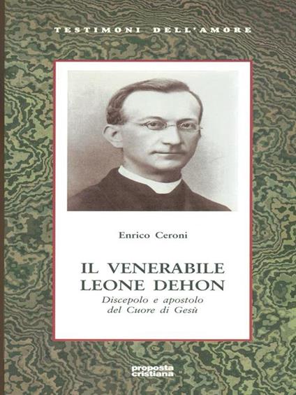 Il  venerabile Leone Dehon - Enrico Ceroni - copertina