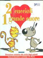 2 cuccioli 1 grande cuore