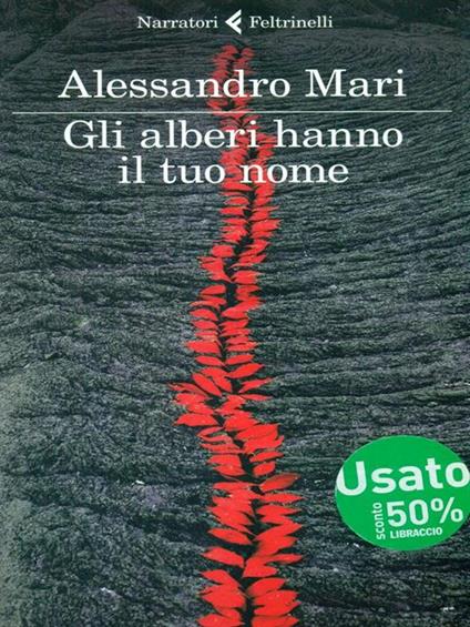 Gli alberi hanno il tuo nome - Alessandro Mari - copertina